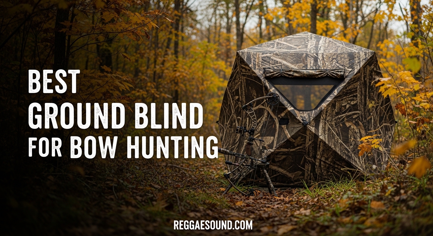 Best Ground Blind for Bow Hunting